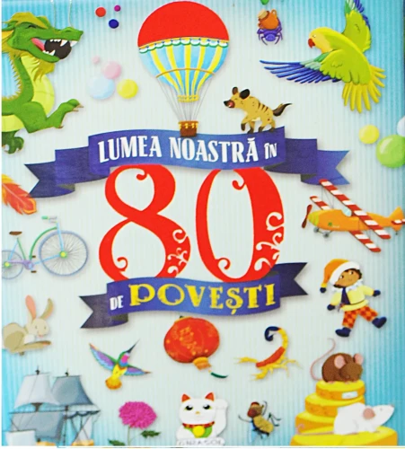 Carte Lumea noastră în 80 de povești cumpăra în Chișinau