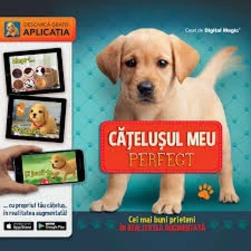 Carte Cățelușul meu perfect. Cei mai buni prieteni în realitatea augmentată cumpăra în Chișinau