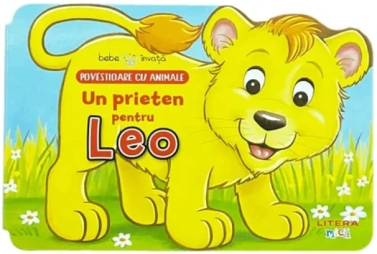 Carte Povestioare cu animale. Un prieten pentru Leo - Bebe învață cumpăra în Chișinau