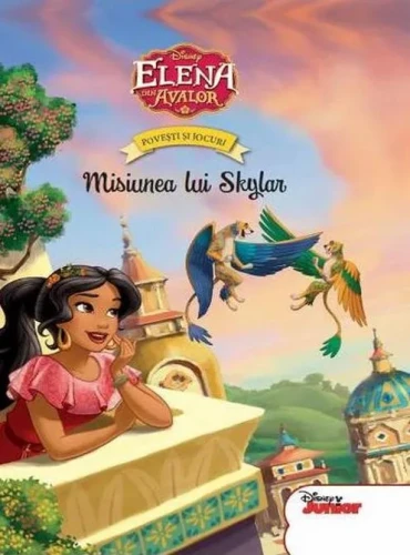 Carte Elena din Avalor. Misiunea lui Skylar. Povești și jocuri cumpăra în Chișinau