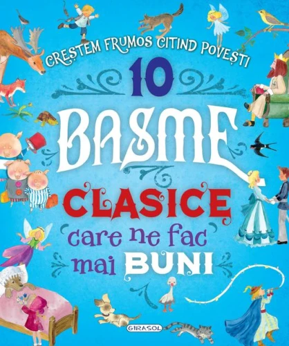 Carte 10 Basme clasice care ne fac mai buni cumpăra în Chișinau