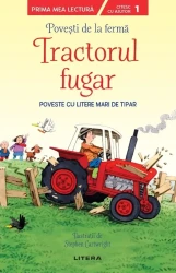 Carte Povești de la fermă. Tractorul fugar - Prima mea lectură cumpăra în Chișinau. Foto 1