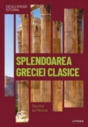 Carte Splendoarea Greciei clasice - Descopera istoria cumpăra în Chișinau. Foto 1