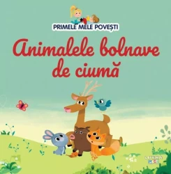 Carte Animalele bolnave de ciumă - Primele mele povești cumpăra în Chișinau. Foto 1