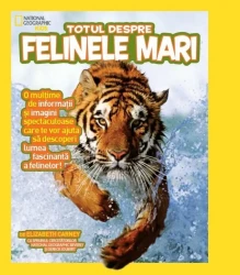 Carte Totul despre felinele mari - National Geographic Kids cumpăra în Chișinau. Foto 1