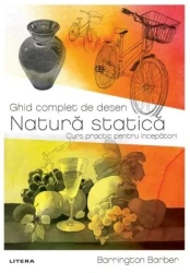 Carte Ghid complet de desen. Natura statică. Curs practic pentru începători cumpăra în Chișinau. Foto 1