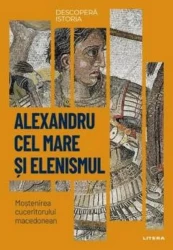Carte Alexandrul cel Mare și Elenismul - Descopera istoria cumpăra în Chișinau. Foto 1